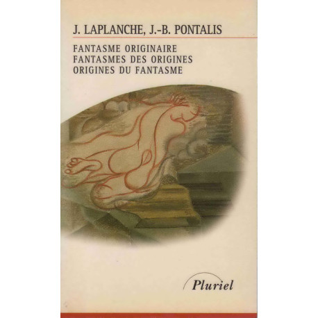 Fantasme originaire fantasmes des origines origines du fantasme