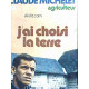 J'ai choisi la terre ancienne édition