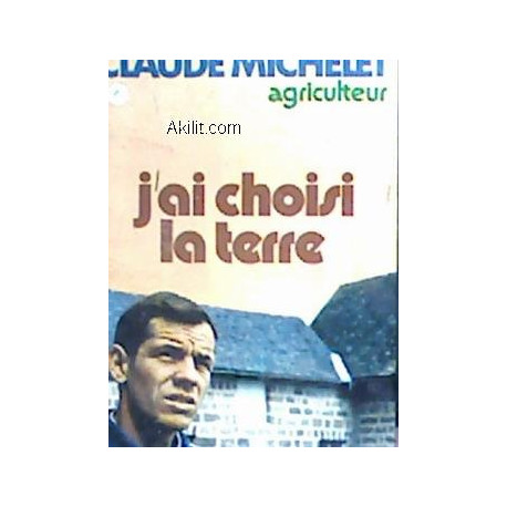 J'ai choisi la terre ancienne édition