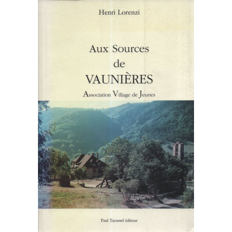 Aux sources de Vaunières .Association Villages de Jeunes