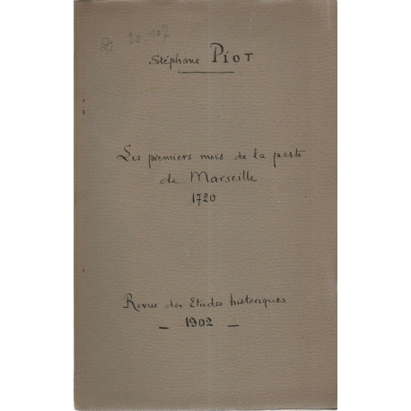 Les Premeirs mois de la Peste à Marseille d'après des documents...
