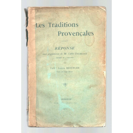 Les Traditions Provençales . Réponse aux arguments de M. L'Abbé...
