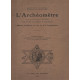L'ARCHEOMETRE.Clefs de toutes les Religions et de toutes ls...