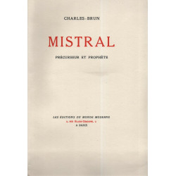 Mistral Précurseur et Prophète