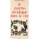 Le psychosociologue dans la cité