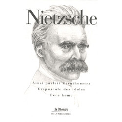 Ainsi parlait Zarathoustra , Crépuscule des idoles , Ecce homo