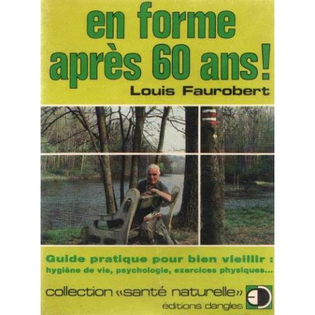 En forme après 60 ans : Guide pour bien viellir