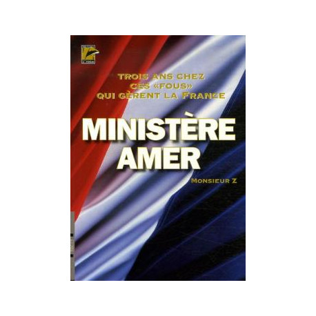 Ministere amer 3 ans chez ces fous qui gerent la france