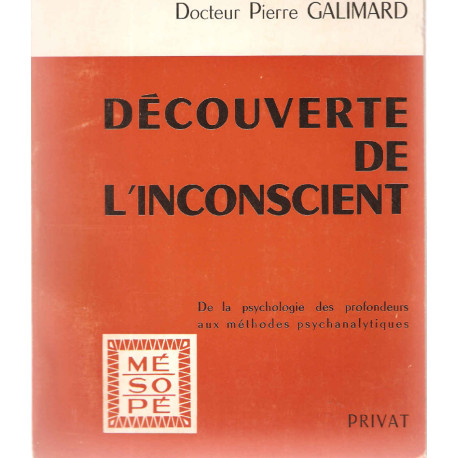 Découverte de l'Inconscient.De la psychologie des profondeurs aux...