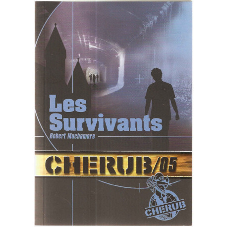 Cherub Tome 5 : Les survivants