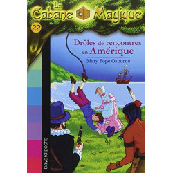 La Cabane Magique Tome 22 : Drôles de rencontres en Amérique