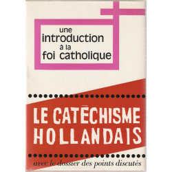 Une introduction à la Foi Catholique.Le nouveau catéchisme pour...