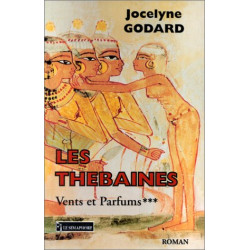 Les Thébaines. Vents et parfums tome 3