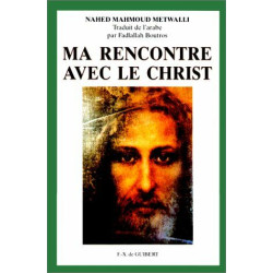 Ma rencontre avec le Christ