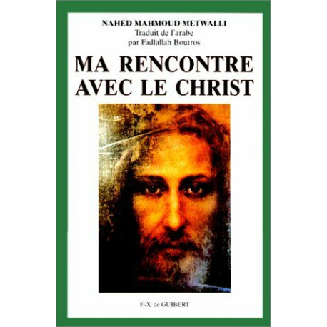 Ma rencontre avec le Christ