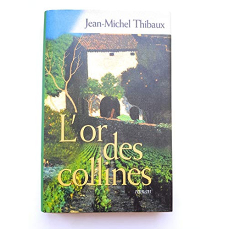 L'or des collines