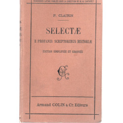SELECTAE E PROFANIS SCRIPTORIBUS HISTORIAE . Edition simplifiée et...