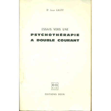 Essais vers une psychothérapie à double courant