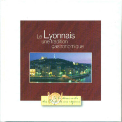 Le Lyonnais une tradition gastronomique.A vla découverte des Chefs...