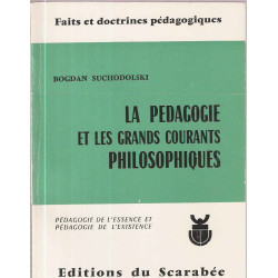 La pédagogie et les grands courants philosophiques.Pédagogie de...