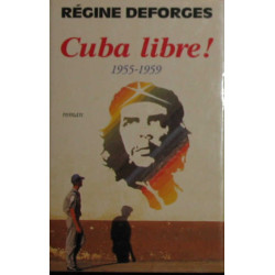 La Bicyclette Bleue : Cuba Libre ! 1955-1959
