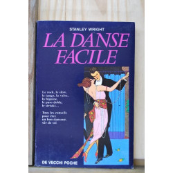 La danse facile : Le rock le slow le tango