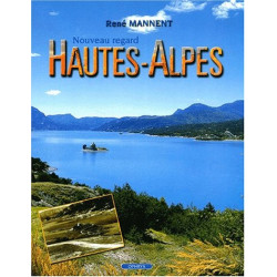 Les hautes-alpes nouveau regard