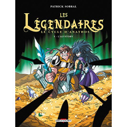 Les Légendaires T09: Le Cycle d'Anathos : L'Alystory