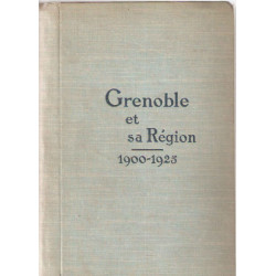 Grenoble et sa Région.1900-1925