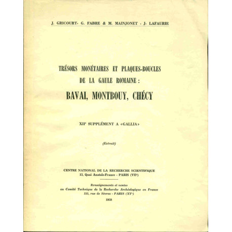 Trésors monénaires et plaques-boucles de la Gaule Romaine : Bavai...