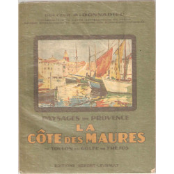 La Côte des Maures de Toulon au Golfe de Fréjus.Ses calanques-Ses...