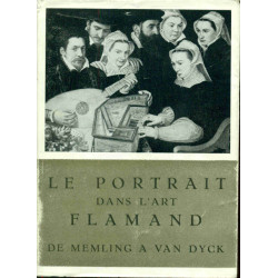 Le portrait dans l'Art Flamand de Memling à Van Dick