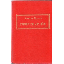 L'Italien par Vous-Même . Nouvelle Méthode Pratique (Grammaire...