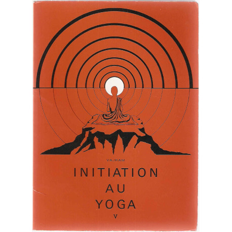 Initiation au Yoga.V