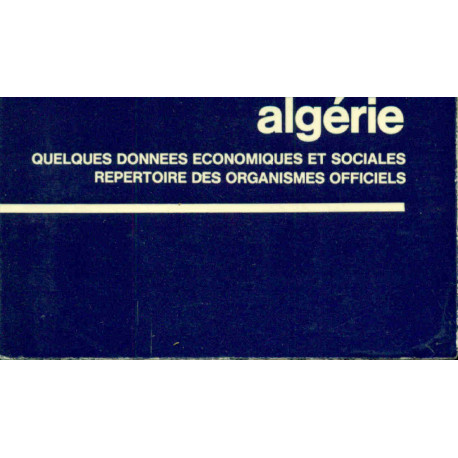 Algérie . Quelques données économiques et sociales .Répertoire des...