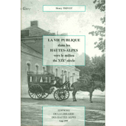 La vie publique dans les hautes-alpes vers le milieu du XIXe siecle