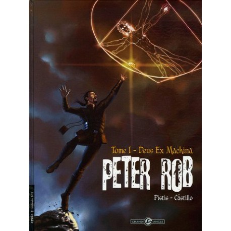 Peter Rob Tome 1 : Deus Ex Machina
