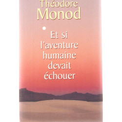 Et si l'aventure humaine devait échouer