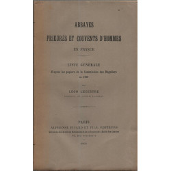 Abbayes Prieurés et Couvents d'Hommes en France.Liste Générale...
