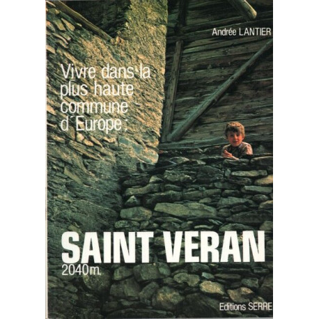 Vivre dans la plus haute commune d'Europe: Saint Veran 2040 m