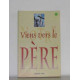 Viens vers le père rosaire 1999