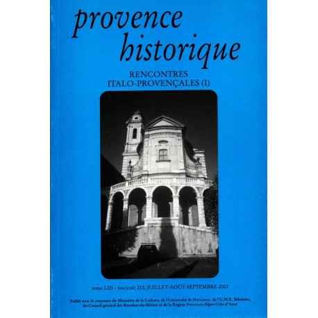 Provence historique Rencontres Italo-Provençales (1) Tome LIII...