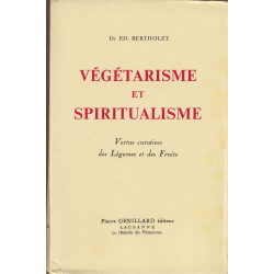 Végétarisme et Spiritualisme .Vertus curatives des Légumes et des...