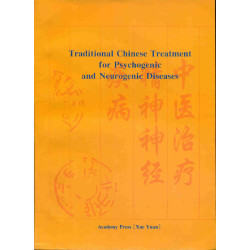 Traditional Chinese Treatment for Psychogénic and Neurogenic Diseases