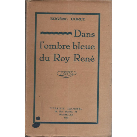 Dans l'Ombre Bleue du Roy René
