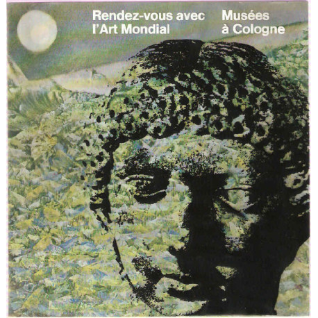 Rendez -Vous avec l'Art Mondial.Muées à cologne