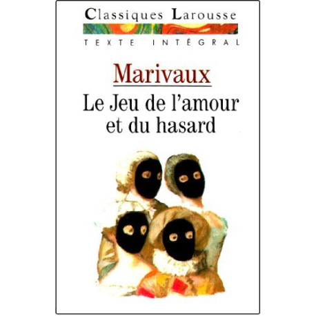 Le jeu de l'amour et du hasard Texte intégral
