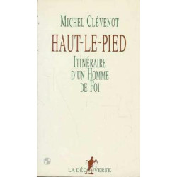Haut le pied itineraire d'un homme de foi