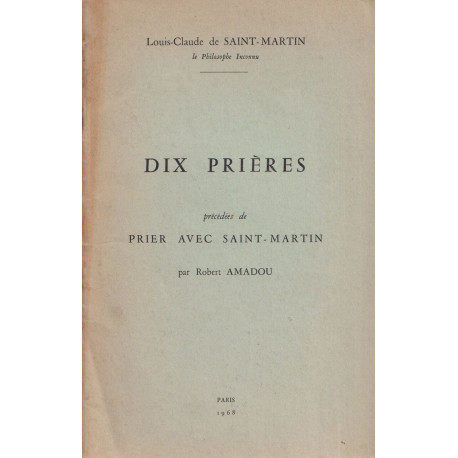 Dix Prières précédées de PRIER PRIER AVEC SAINT-MARTIN par Robert...