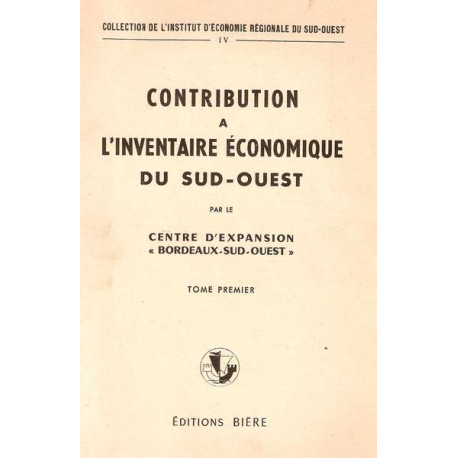 Contribution à l'Inventaire economique du Sud-Ouest.Tome 1er